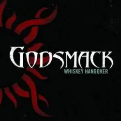 Godsmack : Whiskey Hangover
